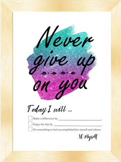 Never Give Up - Today I will - 5x7